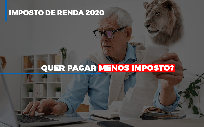 Ir 2020 Quer Pagar Menos Imposto Veja Lista Do Que Pode Descontar Ou Nao Notícias E Artigos Contábeis - Contabilidade