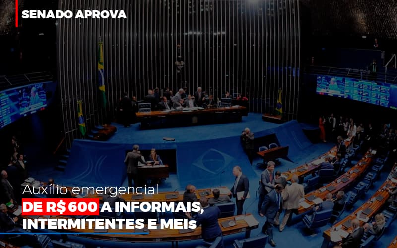 Senado Aprova Auxilio Emergencial De 600 Contabilidade No Itaim Paulista Sp | Abcon Contabilidade Notícias E Artigos Contábeis - Contabilidade