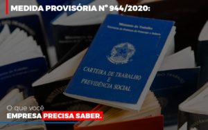 Medida Provisoria O Que Voce Empresa Precisa Saber Notícias E Artigos Contábeis - Contabilidade