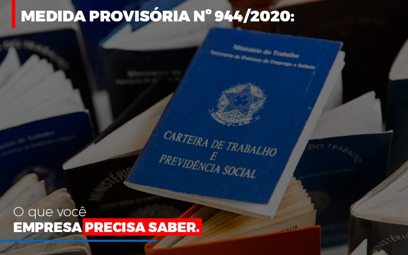 Medida Provisoria O Que Voce Empresa Precisa Saber Notícias E Artigos Contábeis - Contabilidade