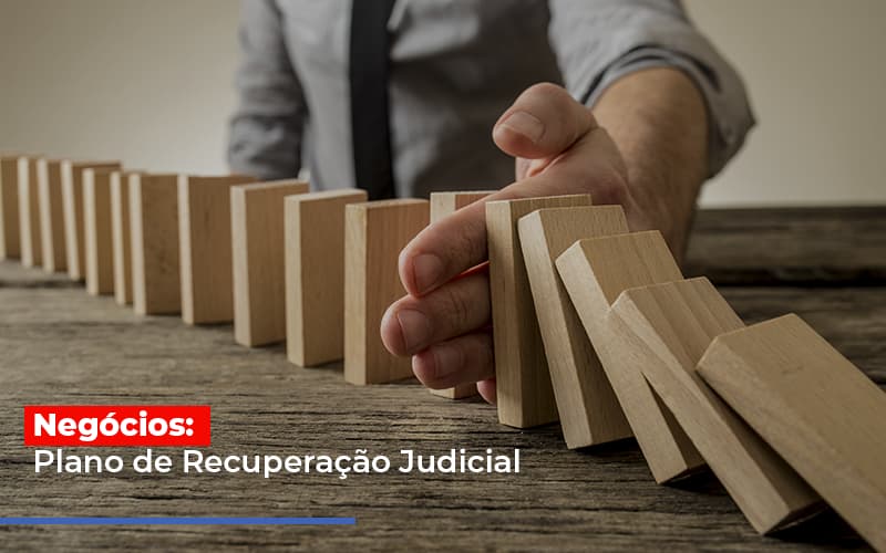 Negocios Plano De Recuperacao Judicial Notícias E Artigos Contábeis - Contabilidade