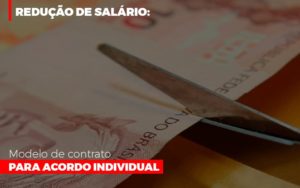 Reducao De Salario Modelo De Contrato Para Acordo Individual Notícias E Artigos Contábeis - Contabilidade